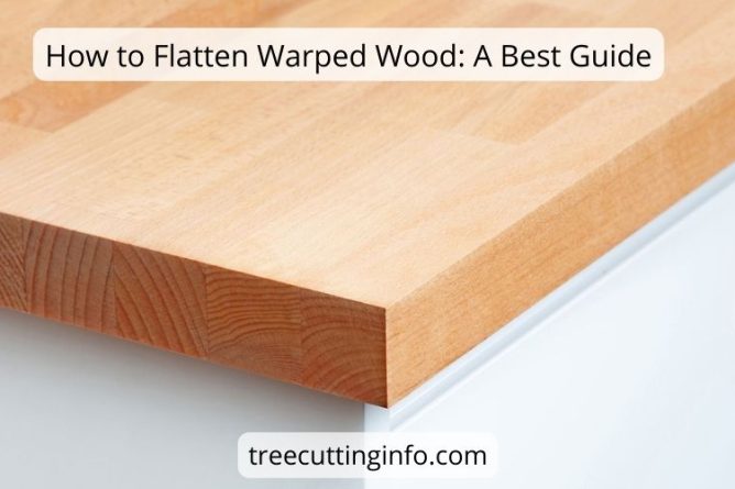 How to Flatten Warped Wood: A Step-by-Step Guide